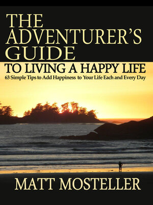cover image of The Adventurer's Guide to Living a Happy Life
